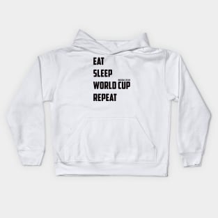 Eat Sleep World Cup Repeat 01 Kids Hoodie